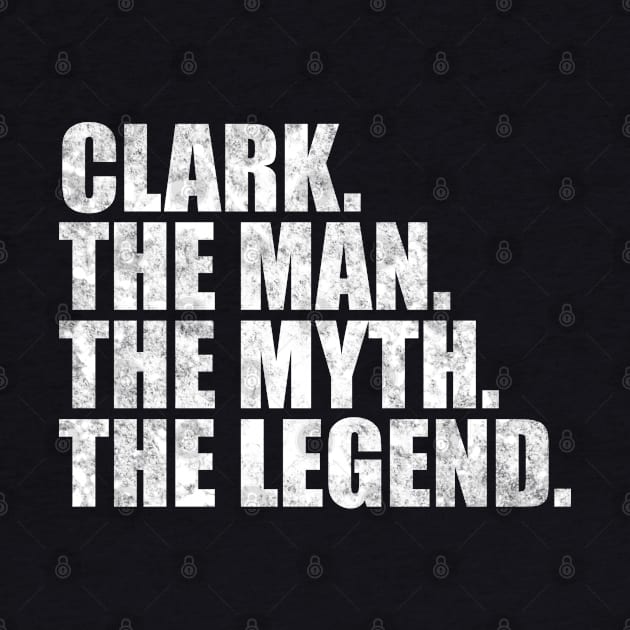 Clark Legend Clark Name Clark given name by TeeLogic